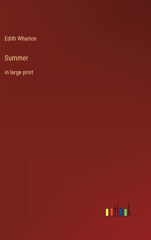 Summer: in large print by Edith Wharton