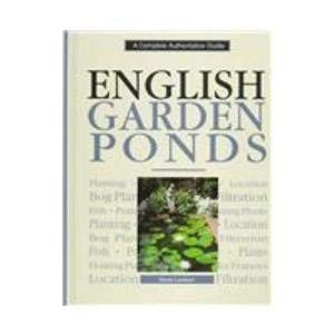 English Garden Ponds: A Beginner's Guide (Complete Authoritative Guide) by Derek Lambert