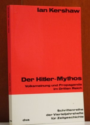 Der Hitler-Mythos: Volksmeinung und Propaganda im Dritten Reich by Ian Kershaw