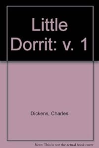 Little Dorrit: v. 1