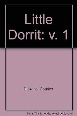 Little Dorrit: v. 1