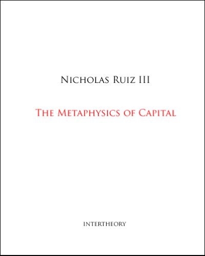 The Metaphysics of Capital by Nicholas Ruiz III