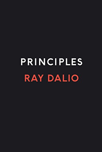 Principles: Life and Work by Ray Dalio
