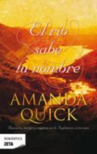 Rio sabe tu nombre, El by Amanda Quick