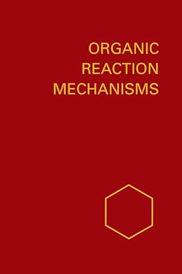 Organic Reaction Mechanisms 1983: An annual survey covering the literature dated December 1982 through November 1983 (Organic Reaction Mechanisms Series)