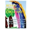 Beyond Centers and Circle Time: Scaffolding and assessing the play of young children