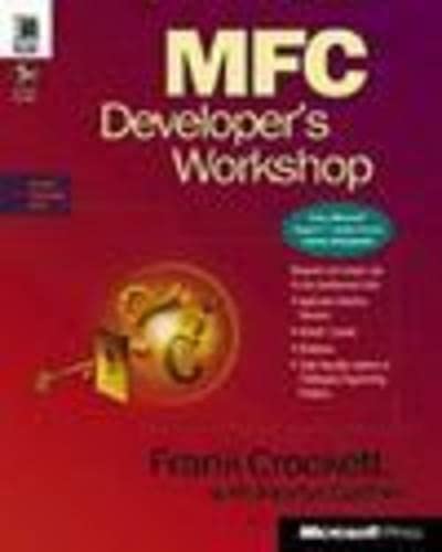 MFC Developer's Workshop: With CDROM by Frank Crockett