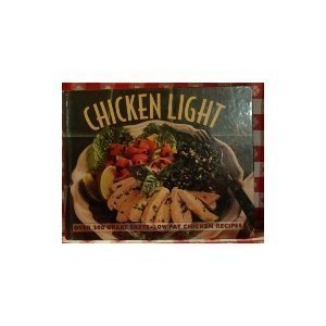 Chicken Light by Editors of Time-Life Books