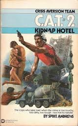 C.A.T. No. 2: Kidnap Hotel by Spike Andrews