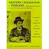 Western civilization in Thailand: Being introduced to Thailand by King Chulalongkorn : picturing and narrating with the story of American missionaries