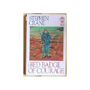 The Red Badge of Courage: An Episode of the American Civil War by Stephen Crane