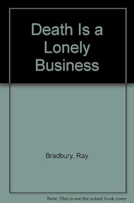 Death Is a Lonely Business