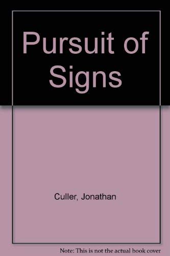 Pursuit of Signs by Jonathan Culler