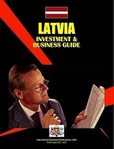 Latvia Investment and Business Guide