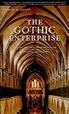 Gothic Enterprise Guide to Understanding the Medieval Cathedral