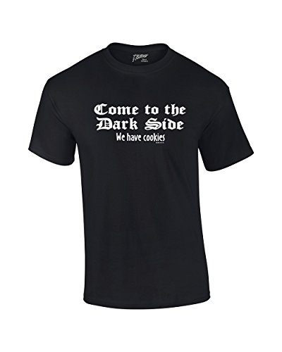 Funny T-Shirts Come To The Dark Side We Have Cookies