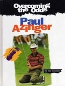 Paul Azinger (Overcoming the Odds)