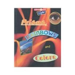 Light: Prisms, Rainbows, and Colors (Science @ Work)
