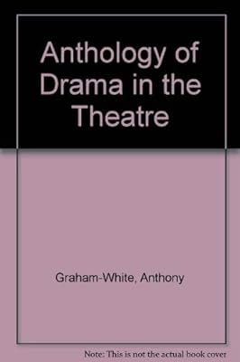 ANTHOLOGY OF DRAMA IN THE THEATRE