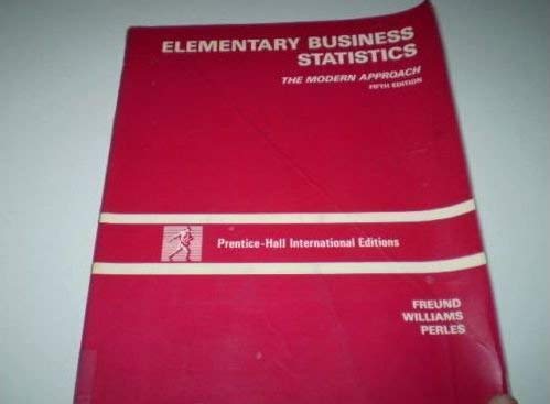 Elementary Business Statistics by John E Freund