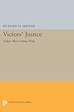 Victors' Justice: Tokyo War Crimes Trial (Princeton Legacy Library)