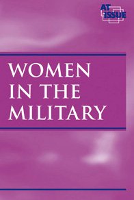 Women in the Military (At Issue Series) by James Haley