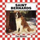 Saint Bernards (Checkerboard Animal Library: Dogs) by Cari Meister