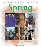 Spring: March, April, and May (HOLIDAYS AROUND THE WORLD)