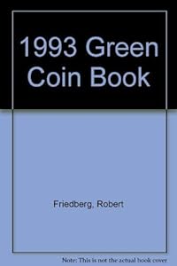 Nineteen Ninety Three Green Coin Book by Robert Friedberg