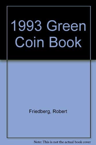 Nineteen Ninety Three Green Coin Book by Robert Friedberg