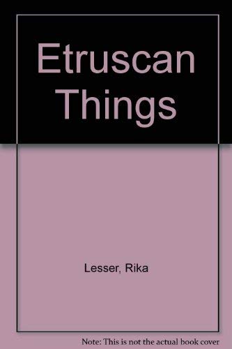 Etruscan Things by Rika Lesser