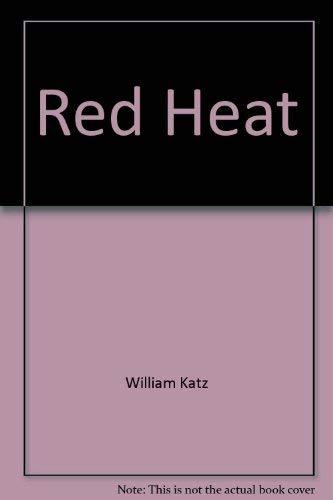 Red Heat by William Katz