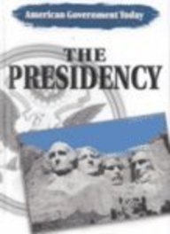 The Presidency (American Government Today)