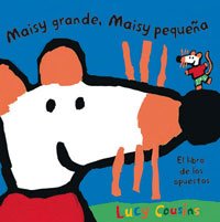 Maisy grande, Maisy pequeña by Lucy Cousins