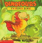 Dinofours: I'm Super Dino! by Steve Metzger
