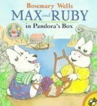 Max and Ruby in Pandora's Box by Rosemary Wells