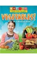 Vegetables!: Life on a Produce Farm by Ruth Owen