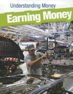 Earning Money (Understanding Money: Heinemann Infosearch) by Nick Hunter