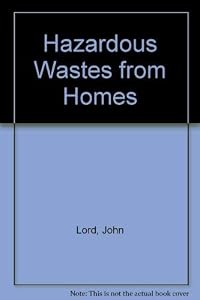 Hazardous Wastes from Homes