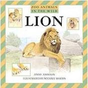 Lion (Zoo Animals in the Wild) by Jinny Johnson