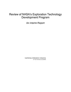 Review of NASA's Exploration Technology Development Program: An Interim Report