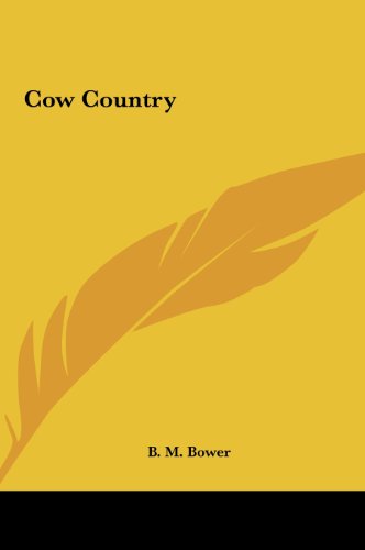 Cow Country by B. M. Bower