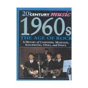 1960's: The Age of Rock (20th Century Music) by Malcolm Hayes