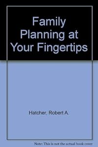 Family Planning at Your Fingertips by Robert Anthony Hatcher