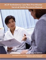 Accp Ambulatory Care New Practitioner Survival Guide/ Resource Manual by Accp
