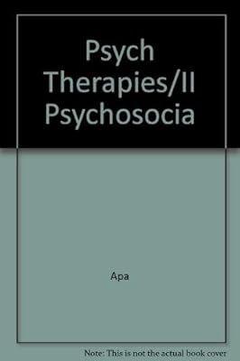 The Psychosocial therapies: Part II of The psychiatric therapies