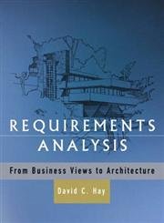Requirements Analysis: From Business Views to Architecture by David C. Hay