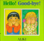 Hello! good-bye! by Aliki