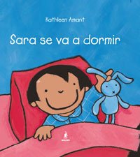 Sara Se Va A Dormir (Spanish Edition)