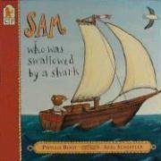 Sam Who Was Swallowed by a Shark by Phyllis Root